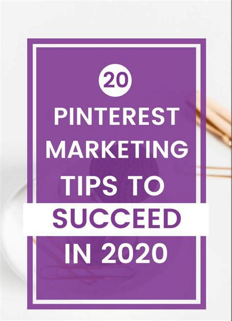 20 Pinterest Marketing Tips To Succeed In 2020 Marketing Tips