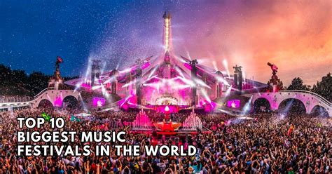 10 biggest music festivals in the world