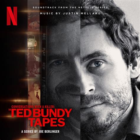 Justin Melland Conversations With A Killer The Ted Bundy Tapes
