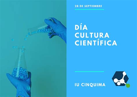 El 28 De Noviembre Día De La Cultura Científica Cinquima Instituto