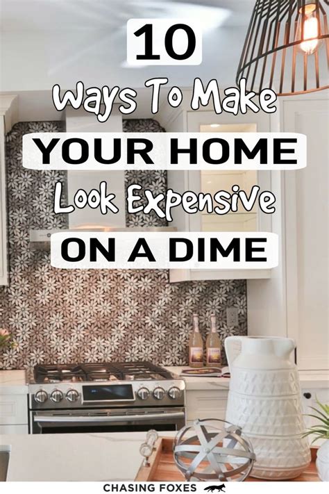 10 Ways To Make Your Home Look Expensive On A Dime Home Decor Hacks