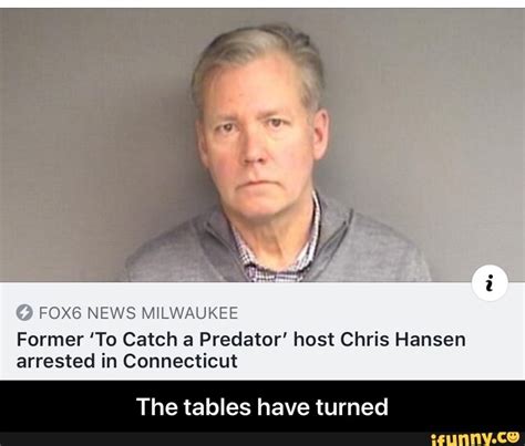 former to catch a predator host chris hansen arrested in connecticut the tables have turned