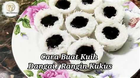 Cara cara membuat bom ! Cara Buat Kuih Dangai / Rangin Kukus | Coconut and ...