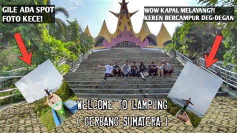 Wonderful Lampung Menara Siger Lampung Kabupaten Lampung Selatan
