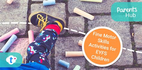 Fine Motor Skills Activities For Eyfs Children Twinkl