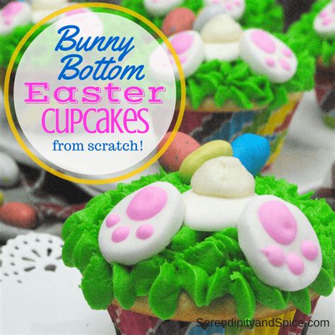 Bunny Bottom Easter Cupcakes From Scratch Serendipity And Spice