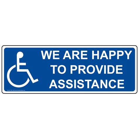 We Are Happy To Provide Assistance Sign Nhe 19400 Handicap Assistance