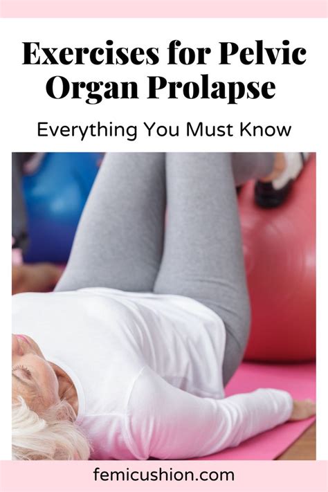 Pelvic Organ Prolapse Exercises Can They Help Prolapse Exercises