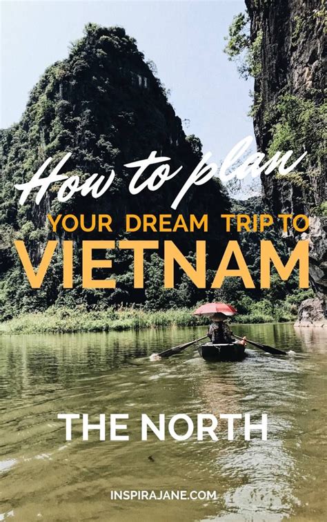 How To Plan Your Dream Trip To Vietnam The North Travel Dreams