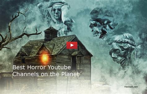 Top 100 Horror Youtube Channels For Scary Stories Ghosts Creepy