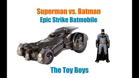 Batman Vs Superman Epic Strike Batmobile Youtube