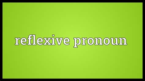 Reflexive Pronoun Meaning Youtube