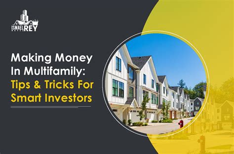 Making Money in Multifamily: Tips and Tricks for Smart Investors