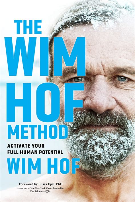 The Wim Hof Method: Own Your Mind, Master Your Biology, and Activate