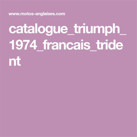 Cataloguetriumph1974francaistrident Trident Triumph Motorbikes