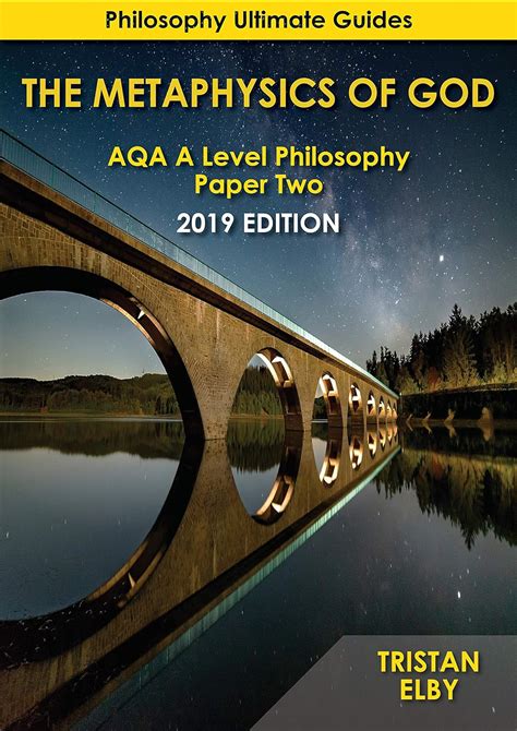 The Metaphysics Of God Aqa A Level Philosophy Paper Two 2019 Edition