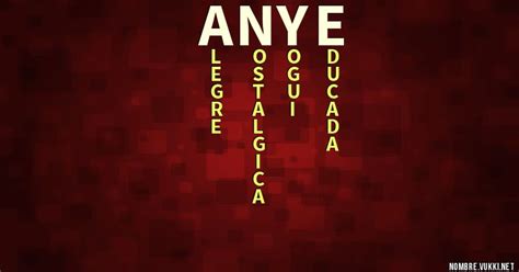 Qué Significa Anye