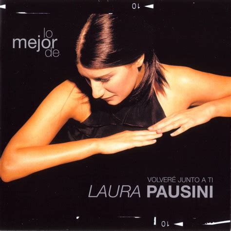 Laura pausini — el valor que no se ve 04:38. Laura Pausini - Lo Mejor De Laura Pausini - Volveré Junto A Ti (2001, CD) | Discogs