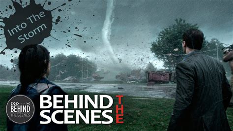Into The Storm Behind The Scenes Youtube