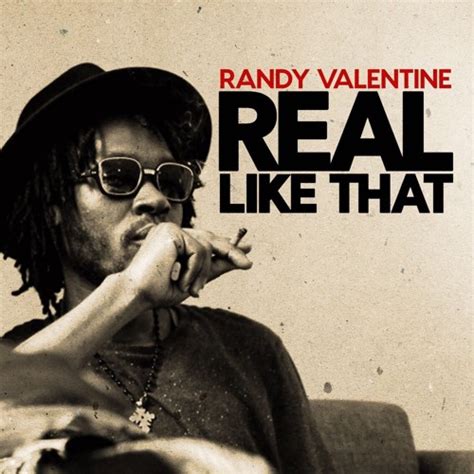Stream Real Like That By Randy Valentine Listen Online For Free On