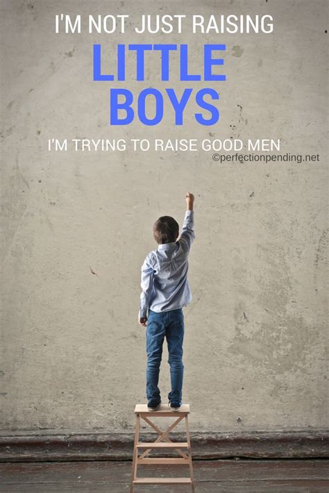 Yes Raising Boys Quotes Raising Boys Mothers Of Boys