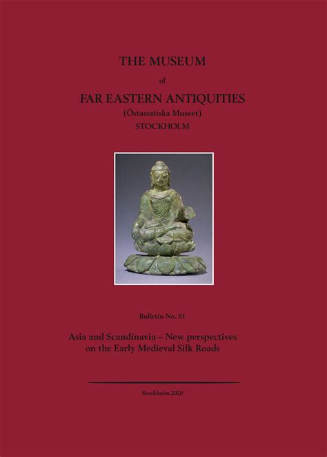 Bulletin Of The Museum Of Far Eastern Antiquities No 81 Asia And