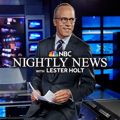 Nbc Nightly News With Lester Holt Listen Via Stitcher For Podcasts