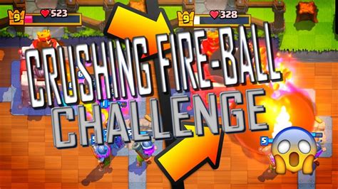 Clash Royale Crushing It In The Fireball Challenge Youtube