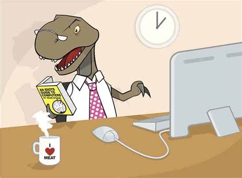 10 Signs Youre A Technology Dinosaur In A High Tech World Suddenly