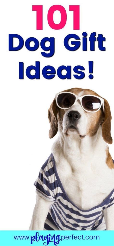 Maybe you would like to learn more about one of these? 101 Of The Best Ever Dog Gift Ideas That Will Make All Dog ...