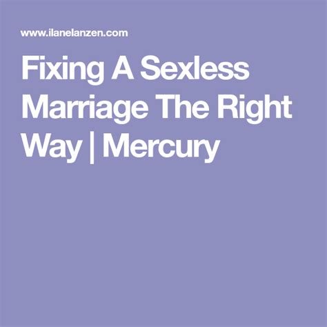 Fixing A Sexless Marriage The Right Way Mercury Sexless Marriage