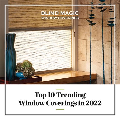 Top 10 Trending Window Coverings In 2022 Blind Magic
