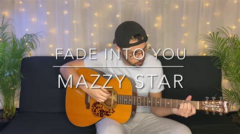 Fade Into You Mazzy Star Cover Youtube