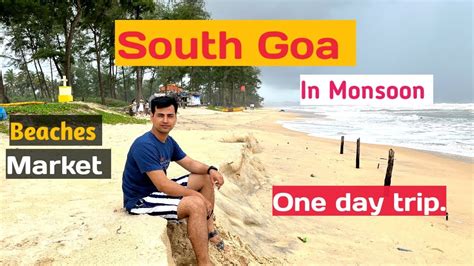 South Goa Best Beaches Of South Goa Monsoon In Goa Popular Place