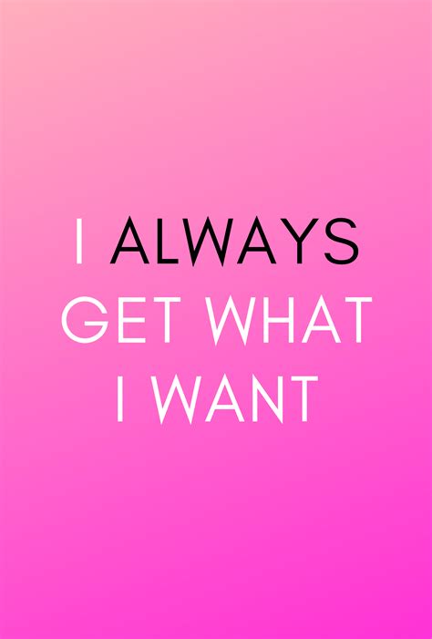 i always get what i want journal notebook funny gag t 100 page blank lined plus 8 blank