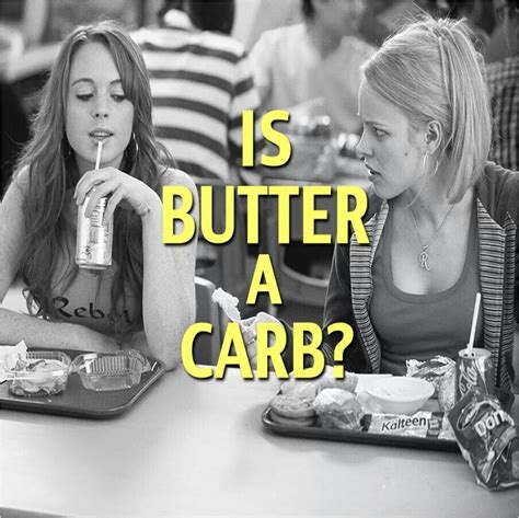 Comment the film below @teengirlclub @teengirlclub @teengirlclub. "Is butter a carb?" | Mean girl quotes, Mean girls, About time movie