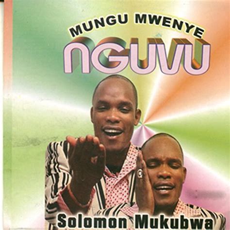 Mungu Mwenye Nguvu By Solomon Mukubwa On Amazon Music Uk