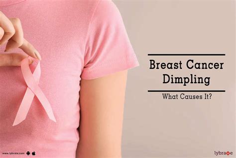 Breast Cancer Dimpling What Causes It By Dr Nisha Sharma Mangal