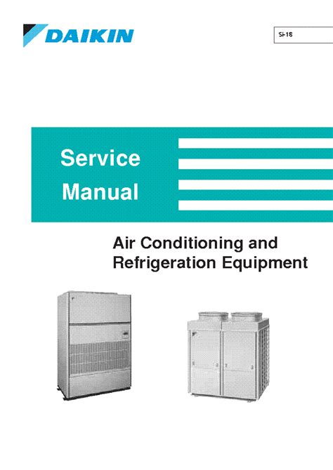 Daikin leverages its experience and technology to deliver air conditioning solutions that meet the demands of any setting. DAIKIN SI-18 AIR CONDITIONING AND REFRIGERATION Service ...