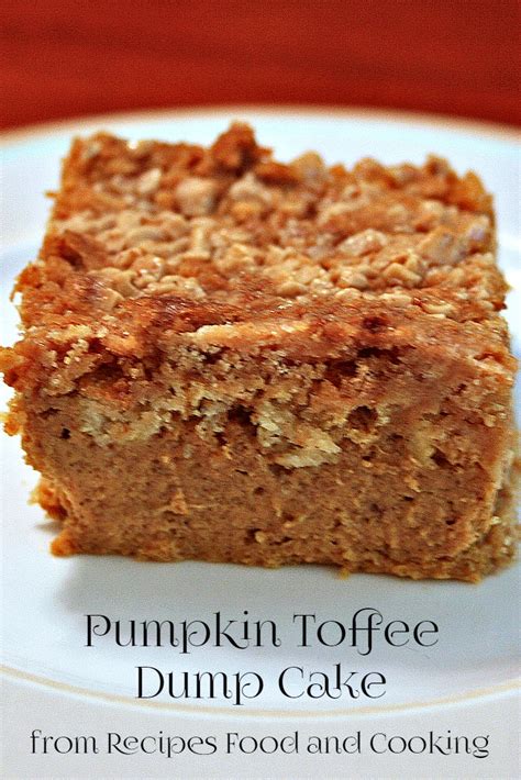 Pumpkin Toffee Dump Cake Recipes Food And Cooking