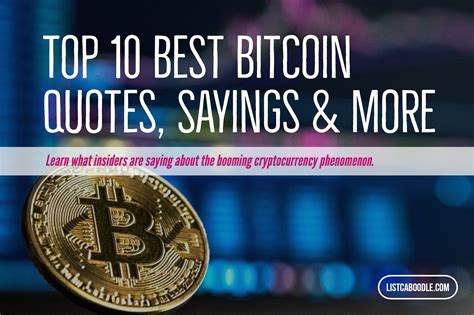 Bitcoin Quotes: Top 10 Quotes, Sayings, Predictions | listcaboodle.com | Bitcoin, Quotes, Sayings