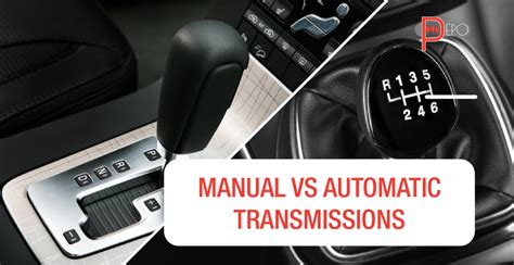 Manual Vs Automatic Car Transmissions Pros And Cons Pepo Auto Parts