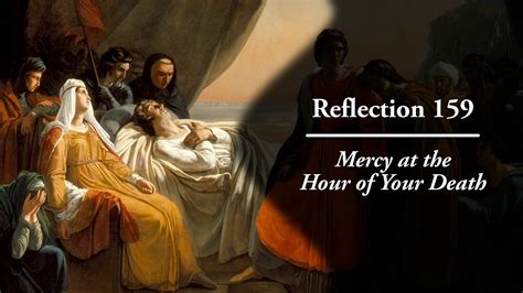 Reflection 159: Mercy at the Hour of Your Death - YouTube