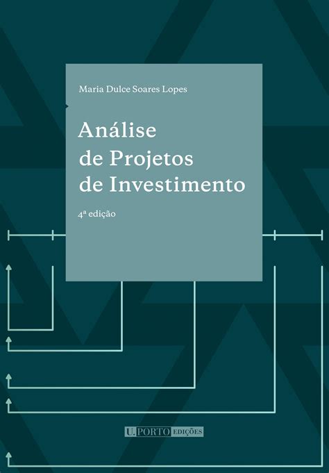 Análise De Projetos De Investimento Uporto Press