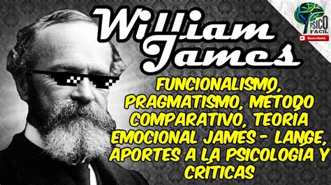 William James Funcionalismo PsicologÍa Y Pragmatismo TeorÍa