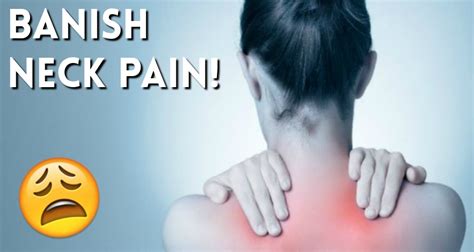 3 Causes Of Neck Pain And How To Treat Them