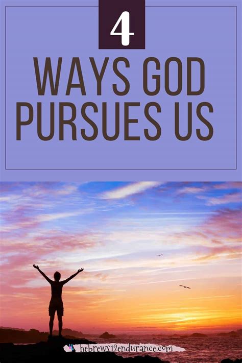 4 Ways God Pursues Us Today Hebrews 12 Endurance