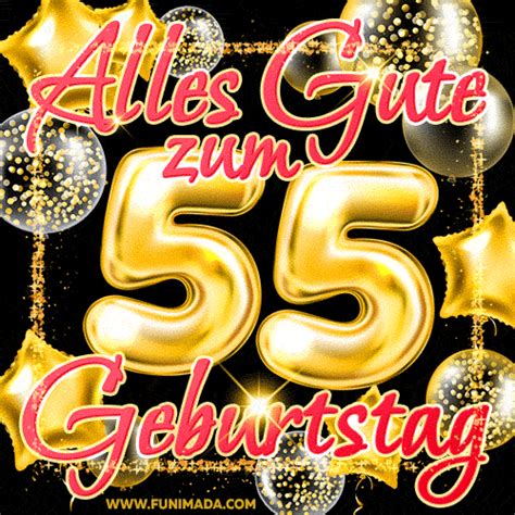 Geburtstag für freunde, arbeitskollegen, für die eigenen mutter oder den vater oder für andere lieben menschen, die 55 jahre alt werden. Alles Gute zum 55. Geburtstag GIF — herunterladen auf ...