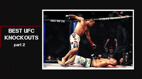 Ufc Best Knockouts Part 2 Mma Highlights Knockout Compilation