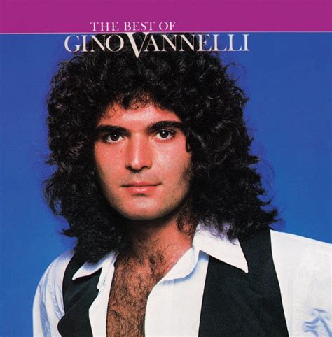 Gino Vannelli The Best Of Gino Vannelli Amazon Com Music